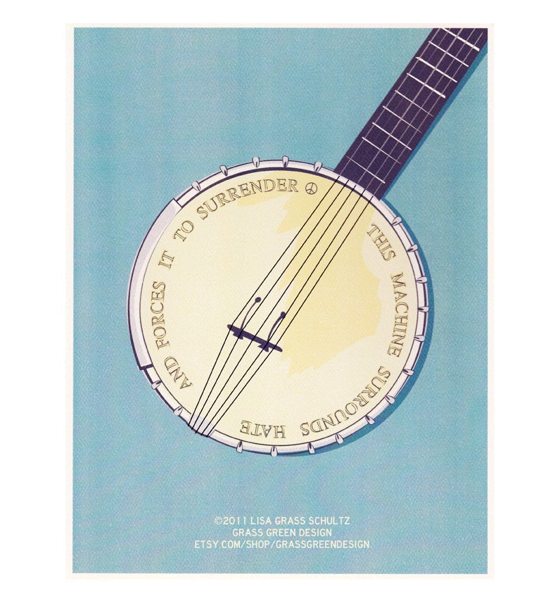 8x10 Ode To Pete Seeger's Banjo - This Machine Surrounds Hate Peace Print