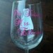 Personalized The future Mrs. Bride wine glass with dress and flourishes