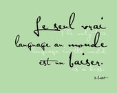 The only true language in the world is a Kiss Musset, 8x10 print (spearmint) BUY 3 GET 1 FREE