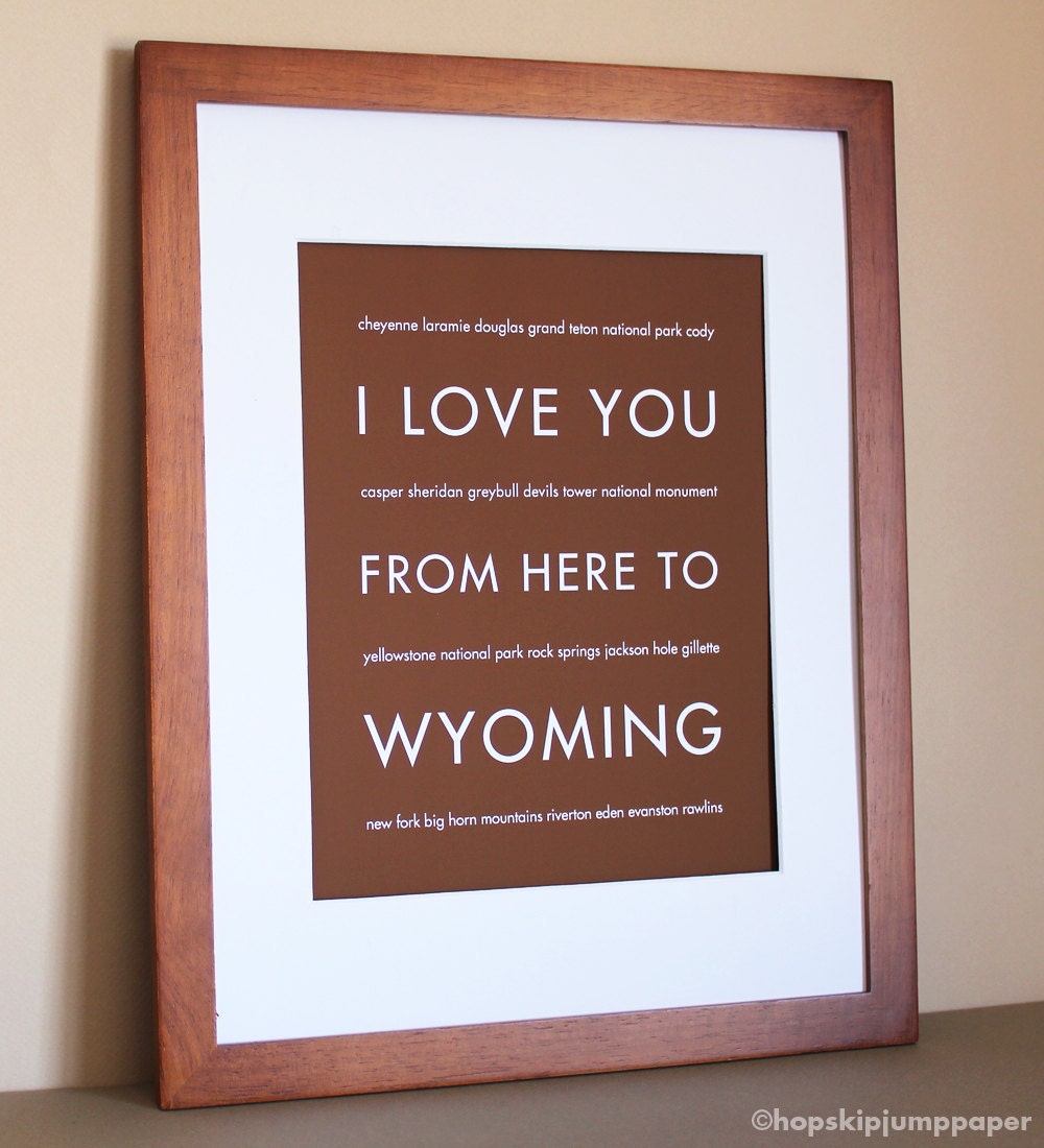 Wyoming Art, I Love You From Here To WYOMING, 8x10, Custom Color, Unframed