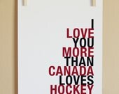 Custom Hockey Art Print, I Love You More Than Canada Loves Hockey, Choose Colors/Text, Unframed, 8x10, Fathers Day SALE 