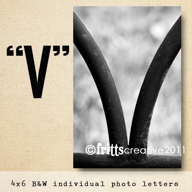 Letter V Alphabet Photography  BW 4x6 Letter Photo