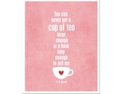 A Cup of Tea and a Long Book - CS Lewis Quote Pale Rose Pink Kitchen Decor Print Modern Original Print- 8x10 Mothers Day
