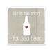 Digital Art Print Life is Too Short for Bad Beer Poster - Man Cave For Him Dad Fathers Day