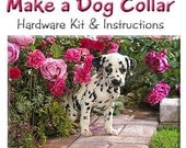 Dog Collar Kit - Includes Hardware, Instructions & Pictures