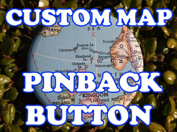 Custom Atlas Pinback Button Map Badge PICK YOUR LOCATION Il_570xn