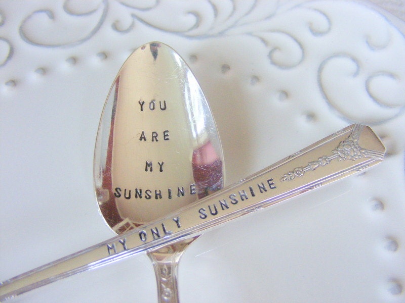 Hand Stamped Fork Spoon You Are My Sunshine My Only Sunshine