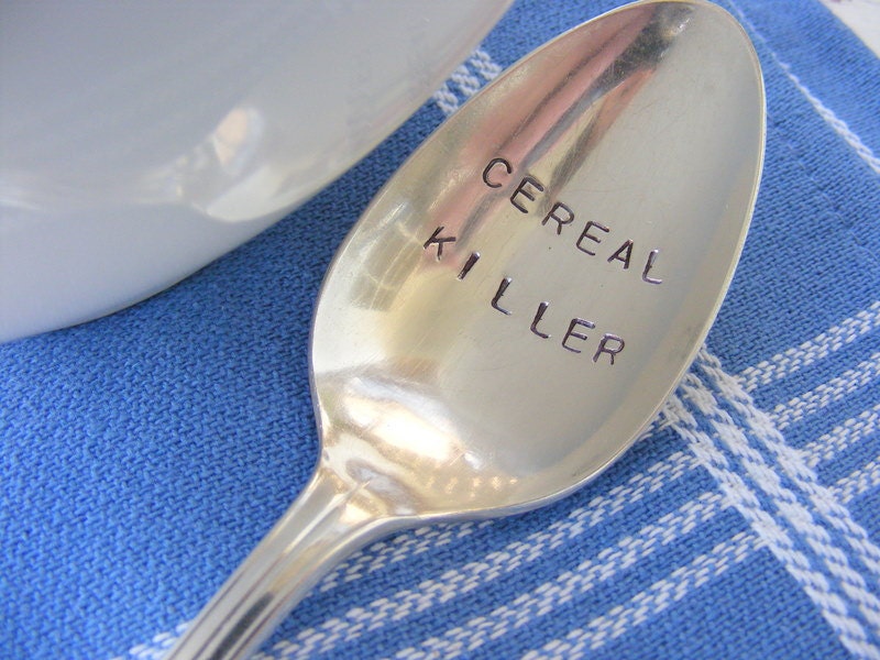 Cereal Killer Spoon Hand Stamped Vintage Spoon
