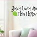 Jesus Loves Me This I Know - Vinyl Wall Quote Decal