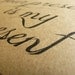 Your Presence is my Present - Brown Paper Calligraphy Card for Any Occassion - Valentine's Day