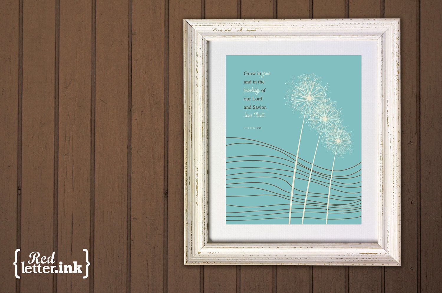 Wall Art - Grow In Grace (brown and turquoise with dandelion design) 2 Peter 3:18 - 8 x 10 Print