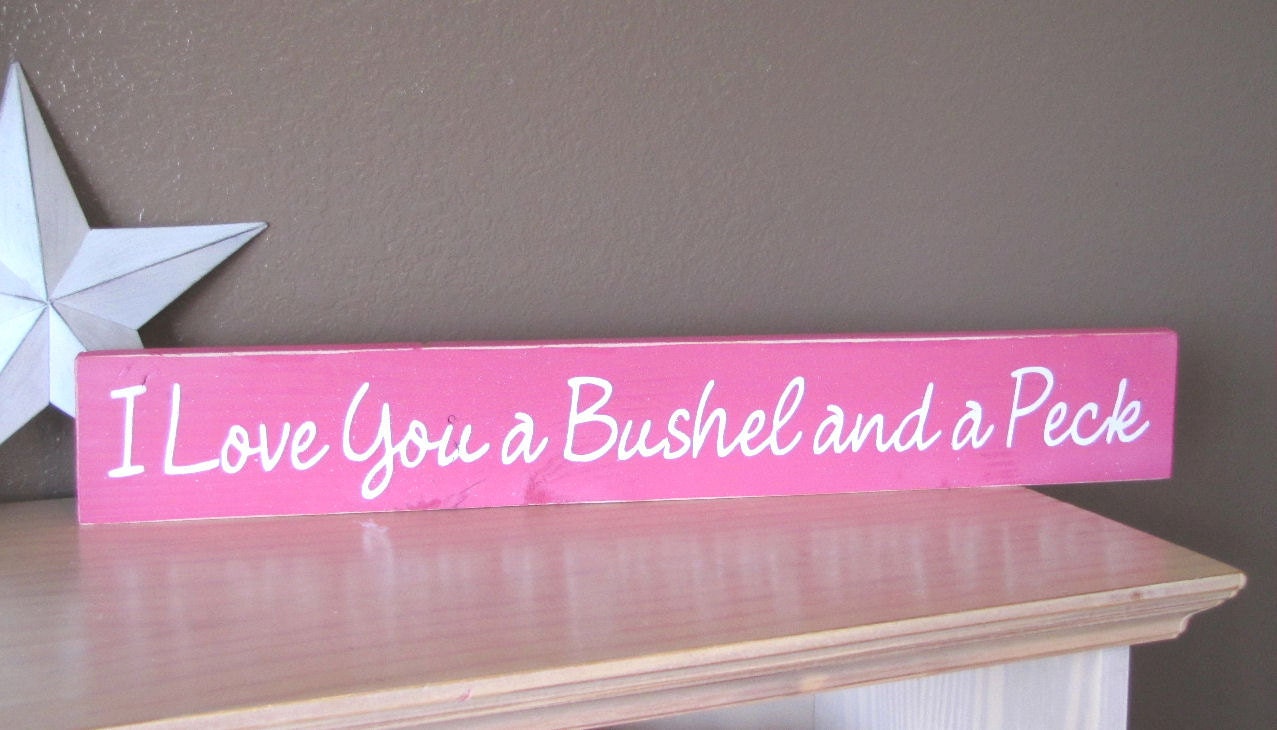 READY TO SHIP I Love You a Bushel and a Peck Wooden Sign Wall Hanging