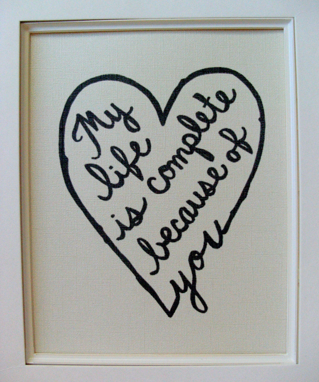 My Life Is Complete Because Of You - 8x10 Adoption Print (Proceeds Support Adopting Families)