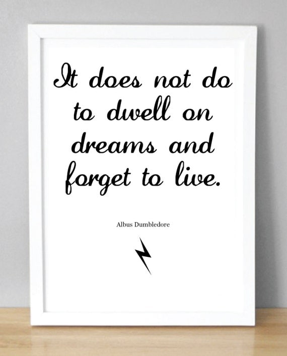 Harry Potter Print with Dumbledore quote 'It does not do to dwell on dreams and forget to live.' (148 x 210 mm)