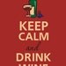 Keep calm and drink wine