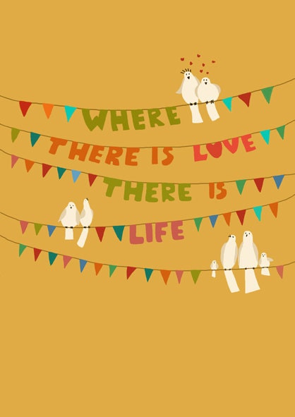 Where there is love.....