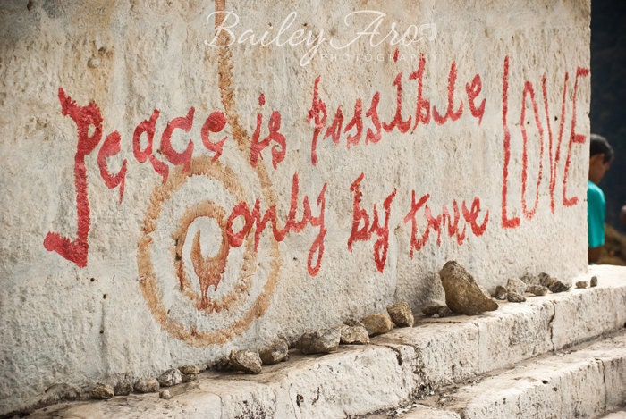 Peace & Love Message Photograph - Peaceful Tibetan Buddhist Graffiti Photography - BaileyAroPhotography