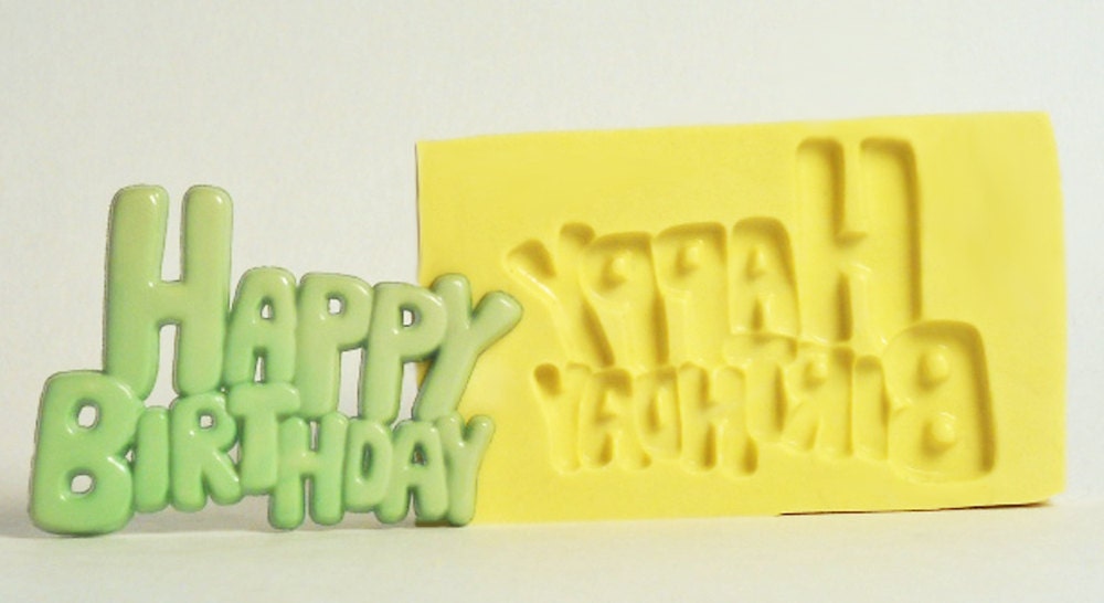 Happy Birthday words DE208- Flexible Silicone Mold - Crafts, Jewelry, Resin, PMC, Soap, Food, Scrapbooking, Polymer Clay, Push Mold