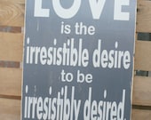 LOVE Robert Frost quote hand painted wood sign