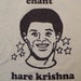 Chant Hare Krishna tshirt  Unisex/Women S,M,L,XL Made in USA