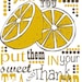 Screen print Tea Towel - When Life Gives You Lemons Put Them in Your Sweet Tea