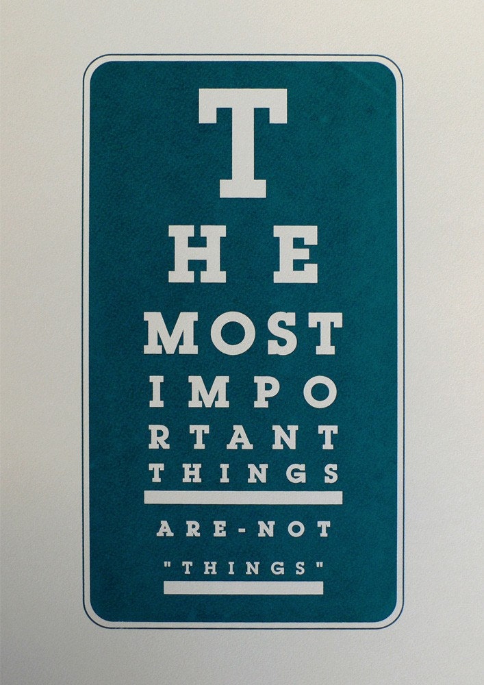 The most important things are not things. Dark teal screenprint 11.7 x 16.5 (A3)