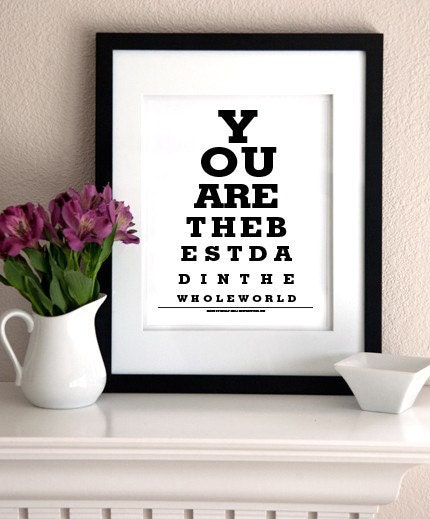 Farther's Day Gift -You are the best Dad in the world Print - Eye Chart