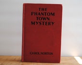 Vintage Phantom Town Mystery Book - The Phantom Town Mystery by Carol Norton - labiblioteca