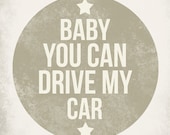 Drive my Car 10 x 8 inch Art Print Beatles SALE buy 2 get 3 CHOOSE COLOR