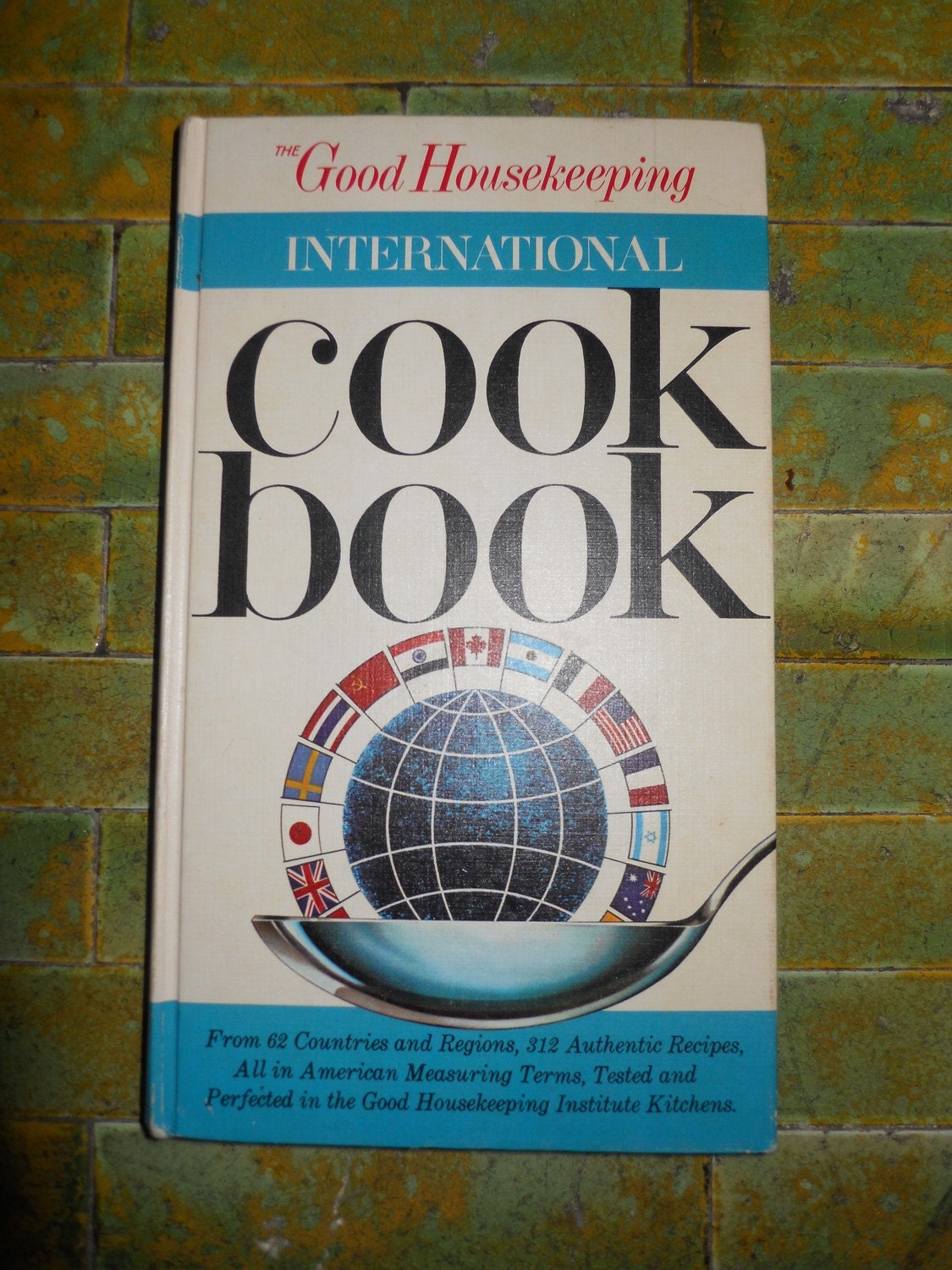 Good Housekeeping International Cookbook - 1964 - First Edition