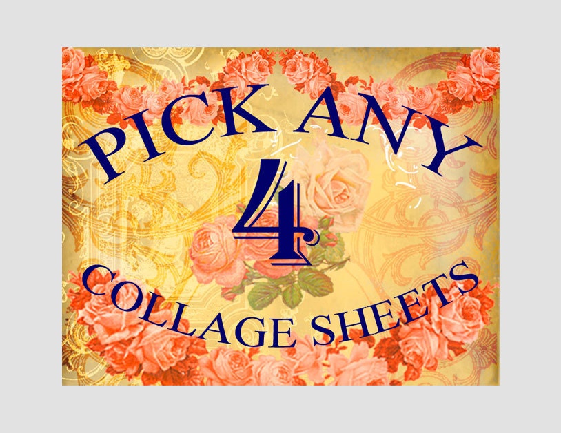 SALE  - Pick Any 4 Files - Digital Printable Collage Sheets - you choose -OFFER