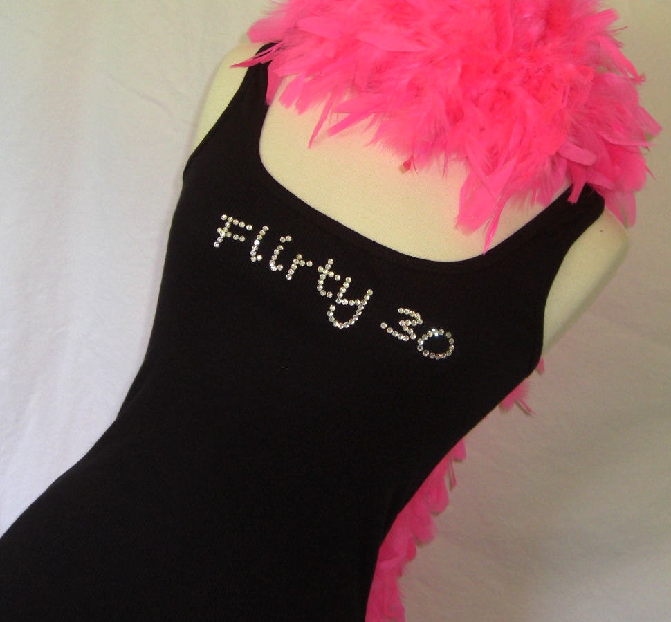 Flirty 30 Birthday TANK Swarovski Crystal Rhinestone Embellished for the birthday gal by Dirty Girl Creations on Etsy