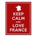 Keep Calm and LOVE FRANCE - 11x14 French Country Art Print Poster (any color) - Buy 3 and get 1 FREE