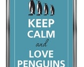 Keep calm and love penguins