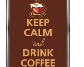 Keep calm and drink coffee