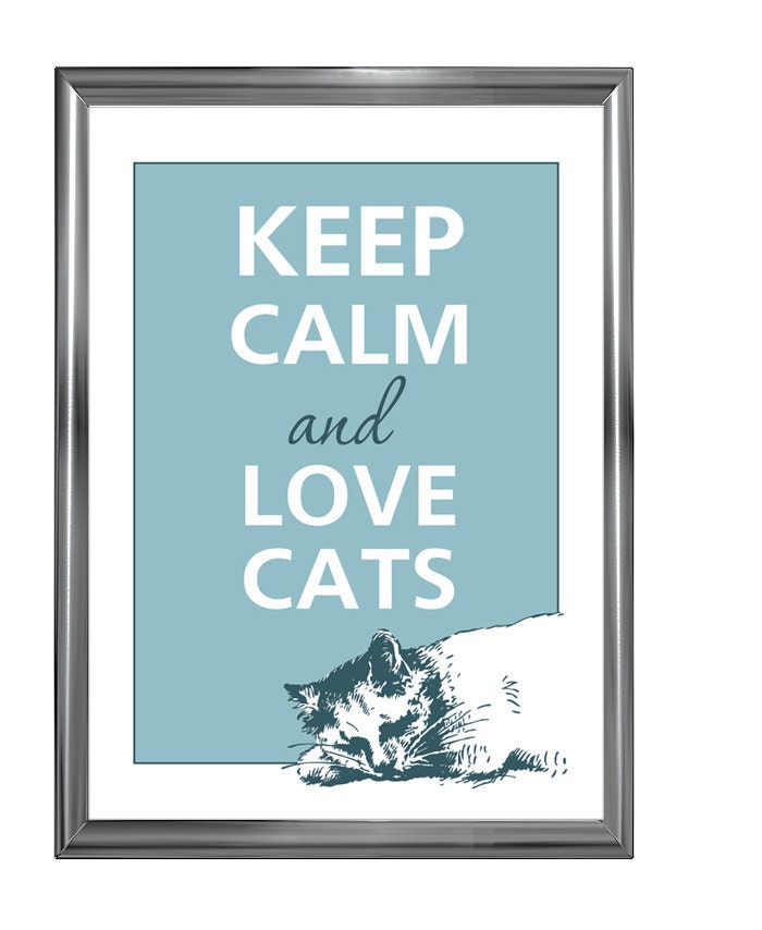 Keep calm and love cats