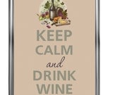 Keep calm and drink wine