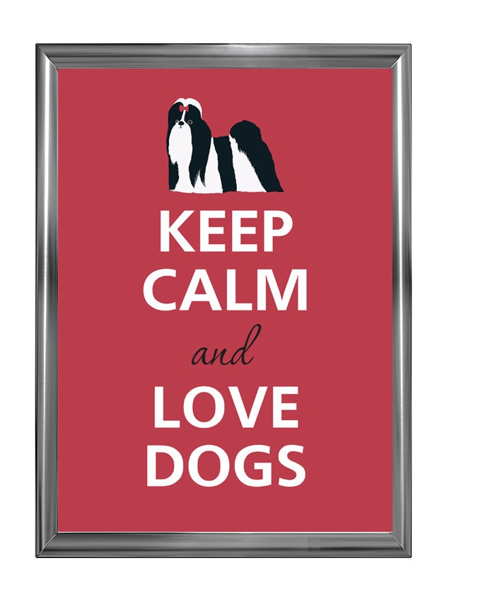 Keep calm and love dogs
