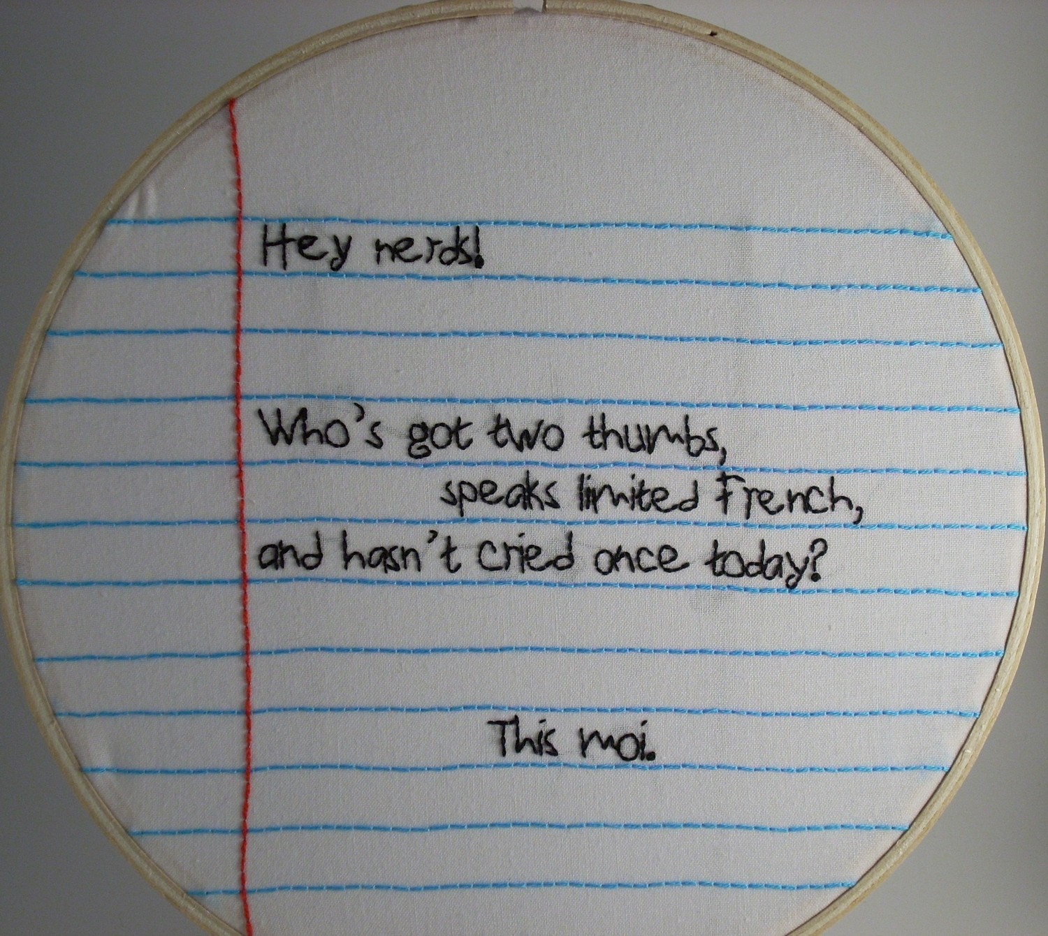 30 Rock Quote - Liz Lemon - Hand Embroidery