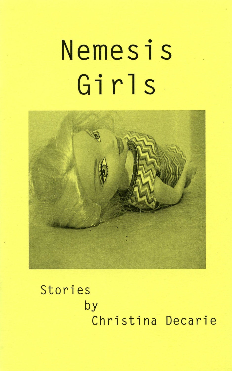 Nemesis Girls, a collection of stories by Christina Decarie