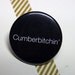 Cumberbitchin' 1.5" Sherlock pinback button