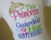 Embroidered T-shirt saying - "This princess is guarded by big brothers"