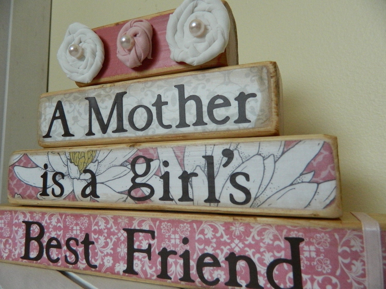 Mothers gift wooden stacker Mothers are a girls best friend saying and quote birthday or Christmas gift  pink and white with fabric flowers