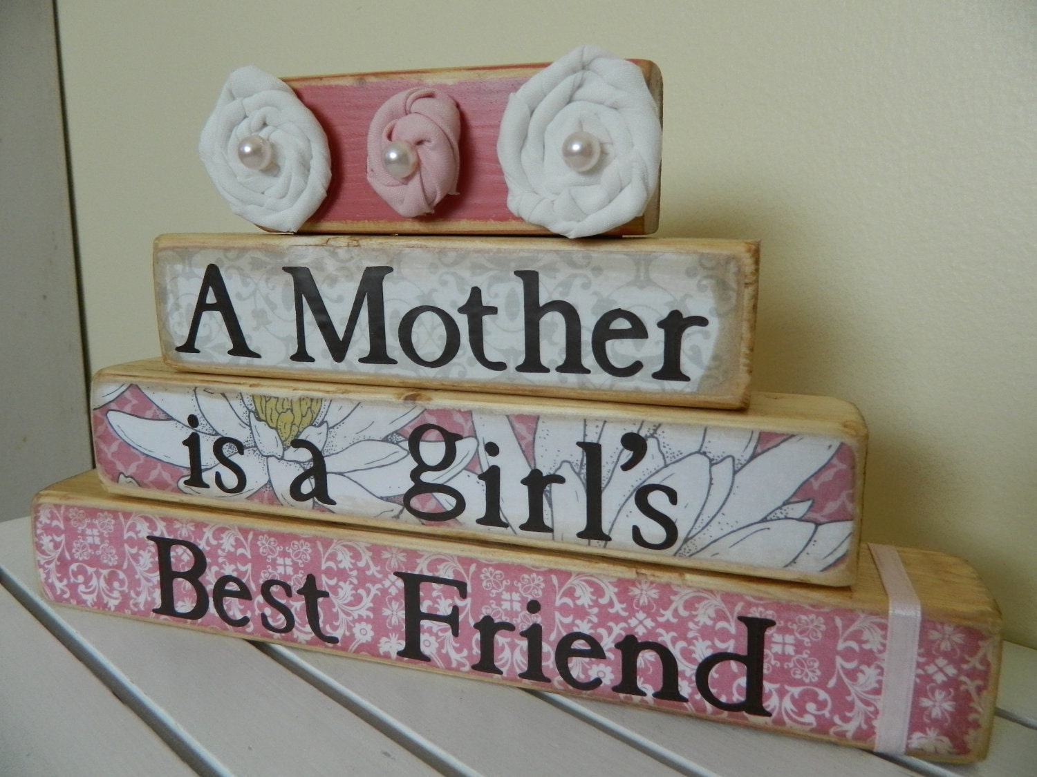 Mothers gift wooden stacker Mothers are a girls best friend saying and quote birthday or Christmas gift  pink and white with fabric flowers
