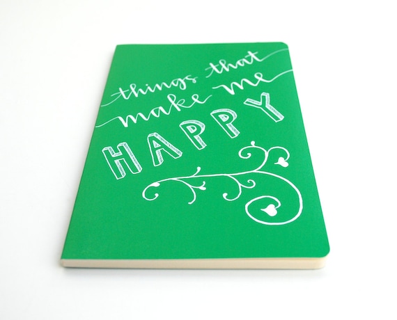 Green Notebook with Handwritten Calligraphy and Capitals . Large Ruled Moleskine Volant . Things That Make Me Happy . OOAK