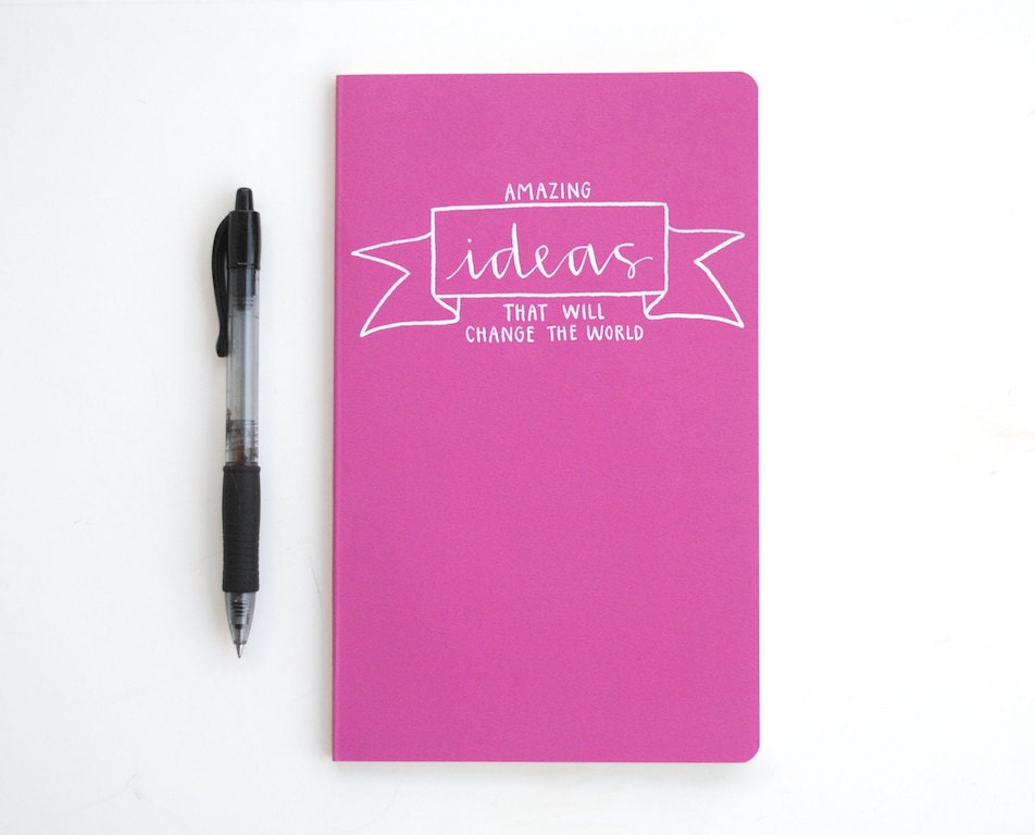Idea Notebook with Banner and Modern Calligraphy . Large Moleskine Volant . Hot Pink . Amazing Ideas That Will Change the World