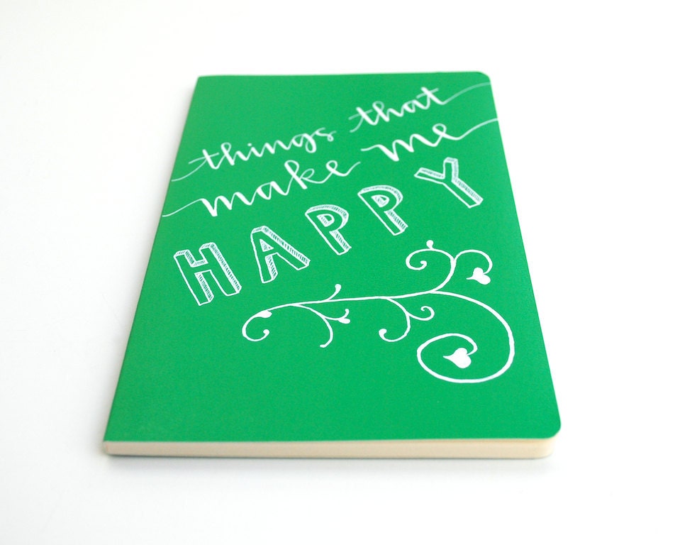 Green Notebook with Handwritten Calligraphy and Capitals . Large Ruled Moleskine Volant . Things That Make Me Happy . OOAK