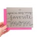 Modern Mother's Day Card with Handwritten Calligraphy . You're My Very Favorite Mom . Grey Card with Hot Pink Envelope . Single