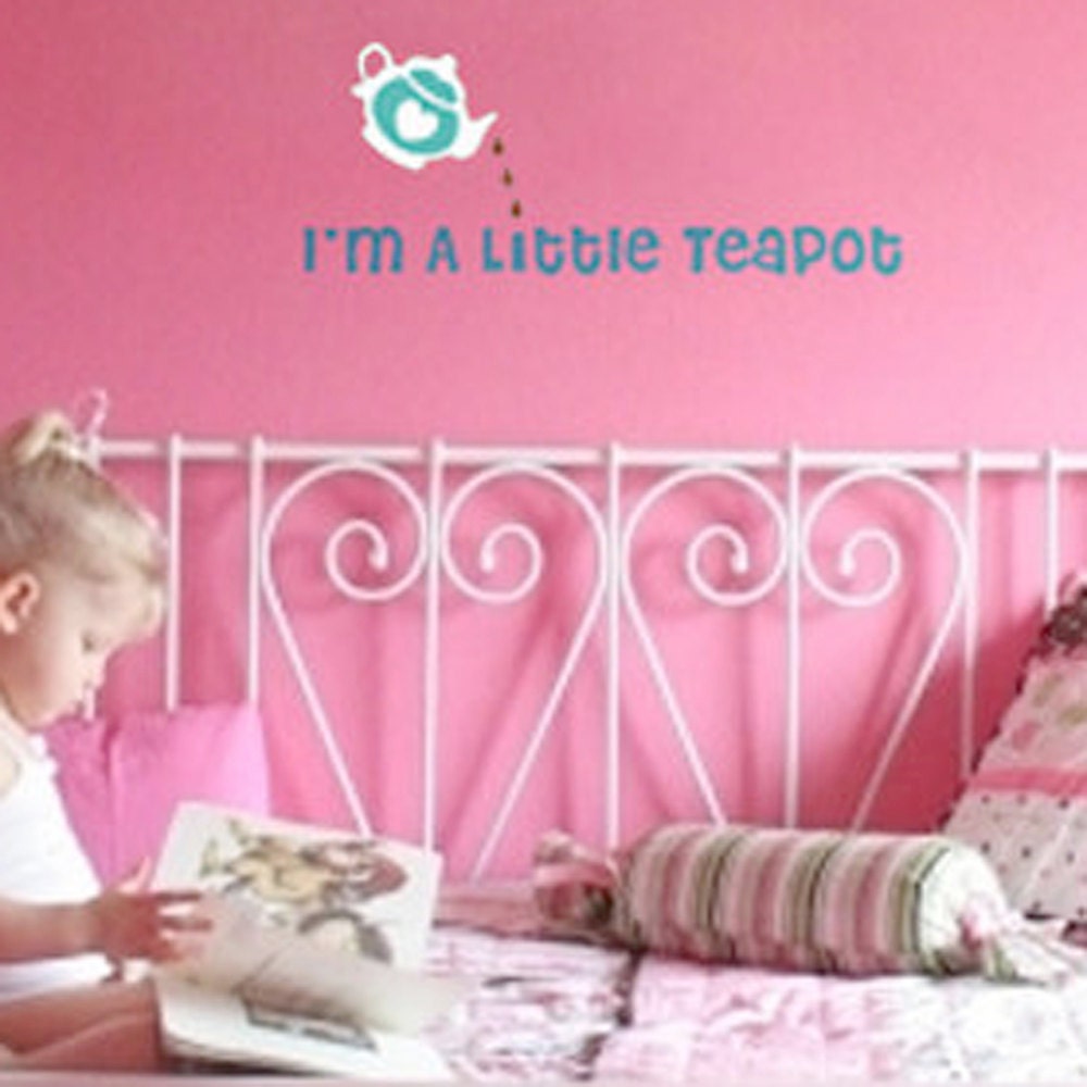 Vinyl Wall Decal - I'M A LITTLE TEAPOT - Little Girls Room or Nursery Wall Decal