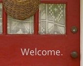 Vinyl Decal Graphic - Welcome. - Many Color Choices - For Front Door or Interior Walls